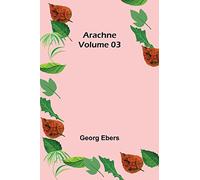 Arachne - Volume 03