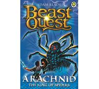 Arachnid the King of Spiders: Series 2 Book 5 (Beast Quest)