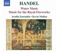 Aradia Ens:Mallon - HANDEL: Water Music / Music for the Royal Fireworks