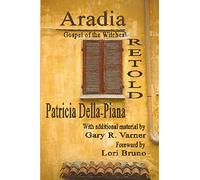Aradia: Gospel of the Witches, Retold
