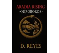 ARADIA RISING: OUROBOROS