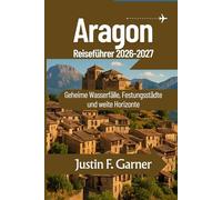 Aragon Reiseführer 2026-2027