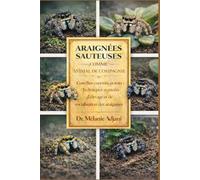 ARAIGNÉES SAUTEUSES COMME ANIMAL DE COMPAGNIE: Concilier curiosité et soin : Techniques avancées d’élevage et de socialisation des araignées