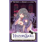 Araki, Fuh - Hazure Skill: The Guild Member with a Worthless Skill Is Actually a Legendary Assassin, Vol. 7 (mang: Volume 7 (HAZURE SKILL LEGENDARY ASSASSIN GN)