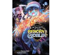 So What's Wrong with Getting Reborn as a Goblin?, Vol. 1
