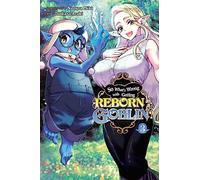 Araki, Tsukasa - So What's Wrong with Getting Reborn as a Goblin?, Vol. 3: Volume 3 (SO WHATS WRONG GETTING REBORN AS A GOBLIN GN)