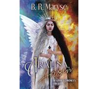 ARALINA, ARISEN: THE GODDESS CHRONICLES: A PREQUEL