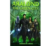 Aralond The Green City: Birth of Heroes