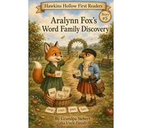 Aralynn Fox’s Word Family Discovery (Hawkins Hollow First Reader Series)