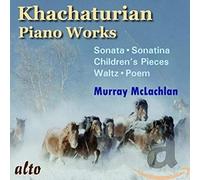 Murray McLachlan - Khachaturian: Piano Works, Toccata, Poem, Ten Children's Pieces