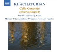 Khachaturian: Cello Concerto / Concerto-Rhapsody