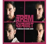 Aram Quartet - Il Pericolo Di Essere