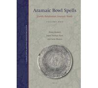 Aramaic Bowl Spells: Jewish Babylonian Aramaic Bowls Volume One: 1 (Magical and Religious Literature of Late Antiquity)