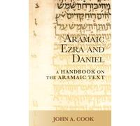 Aramaic Ezra and Daniel: A Handbook on the Aramaic Text (Baylor Handbook on the Hebrew Bible)