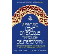 Aramaic Light on Exodus through Deuteronomy (Aramaic Old Testament Series) (Volume 2) by Dr Rocco A Errico (2008-10-25)