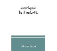 Aramaic papyri of the fifth century B.C.