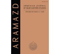 ARAMAZD: Armenian Journal of Near Eastern Studies Volume XIV.1-2 2020