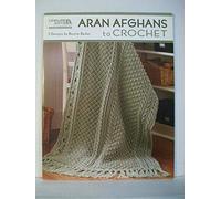 Aran Afghans to Crochet Barker, Bonnie ( Author ) Aug-01-2010 Paperback