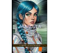 ARANDELA: y la Carta Cósmica del Placer (SCI-FI)