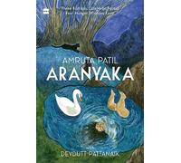 Aranyaka: Three Rishikas. One Vedic Forest. Fear. Hunger. Wisdom. Love.
