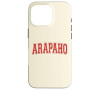 Arapaho - Arapaho Tribe - Arapaho Nation - Arapaho Varsity Case for iPhone 16 Pro
