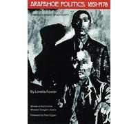 Arapahoe Politics, 1851-1978: Symbols in Crises of Authority