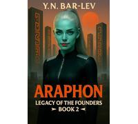 Araphon: A Thrilling Space Opera of Alien Labs and Galactic Peril: 2 (Legacy of the Founders)