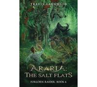 Araria: The Salt Flats (Forlorn Raider)