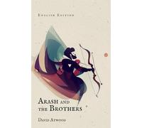 Arash and the Brothers (Cultural Translations and Contact Series)