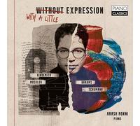 Arash Rokni - With, Without a Little Expression by Schumann, Hindemith, Mosolov, Brahms