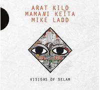 Arat Kilo & Mamani Keïta & Mike Ladd – Visions of Selam