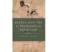 Aratus and the Astronomical Tradition Emma Gee Hardback Oxford Un