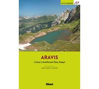 Aravis (3e ed): La Clusaz, Le Grand-Bornand, Thônes, Maginod