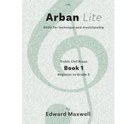 Arban Lite Book 1 Treble Clef Brass Skills for technique and musicianship (Trumpet Solo) Edward Maxwell, Clifton Edition C188 (Previously SP1147)
