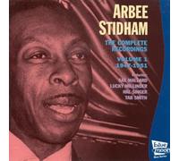 Arbee Stidham - The Complete Recordings, Volume 1: 1947-1951