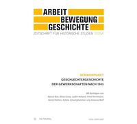 Arbeit - Bewegung - Geschichte. Zeitschrift für historische Studien 2026/I: Schwerpunkt: Geschlechtergeschichte der Gewerkschaften nach 1945