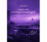 Arbeitsbuch für Angst und emotionale Regulierung: Übungen und geführte Journalseiten, um Angst zu verstehen, Gedankenspiralen zu durchbrechen und das Nervensystem zu beruhigen