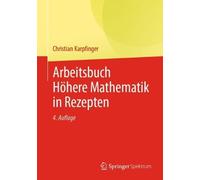 Arbeitsbuch Hhere Mathematik in Rezepten by Christian Karpfi... - 9783662643440