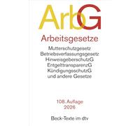 Arbeitsgesetze: mit den wichtigsten Bestimmungen zum Arbeitsvertragsrecht (einschl. Kündigungsrecht) und Berufsbildungsrecht, den für das ... Betriebsverfassungsrecht, Recht der