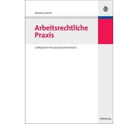 Arbeitsrechtliche PRAXIS by Barbara Lorinser - 9783486589733