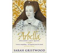 Arbella: England's Lost Queen