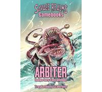 Arbiter: Judge Jury Executioner (Savage Realms Gamebooks)