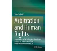 Arbitration and Human Rights: Approaches to Excluding the Annulment of Arbitral Awards and Their Compatibility with the ECHR