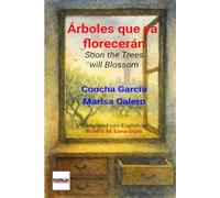 Árboles que ya florecerán: Soon the Trees will Blossom