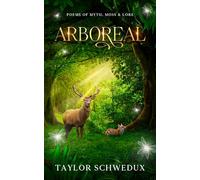 Arboreal: Poems of Moss, Myth & Lore