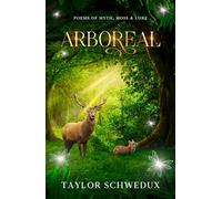 Arboreal: Poems of Moss, Myth & Lore