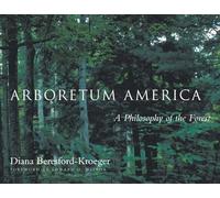 Arboretum America: A Philosophy of the Forest