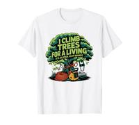 Arborist Climbs Trees Living Cool Job Climber Tree Climbing T-Shirt