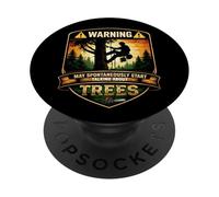 Arborist Warning May Spontaneously Start Talking About Trees PopSockets Adhesive PopGrip