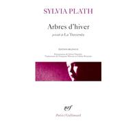 Arbres d'hiver/La traversee edition bilingue francais-anglais: Précédé de La traversée